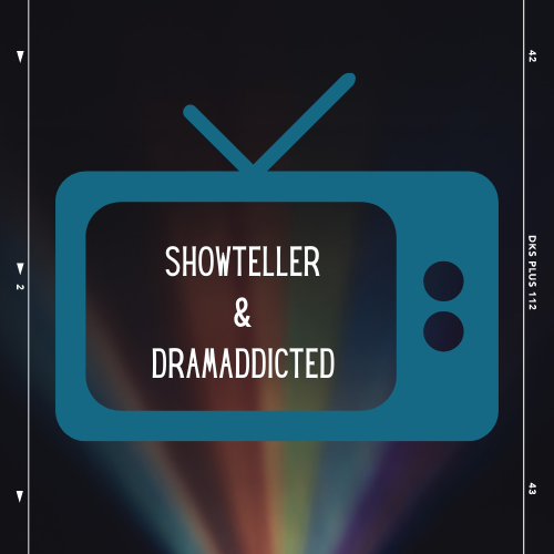 Showteller and Dramaddicted