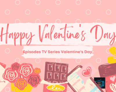San Valentino: ecco le puntate delle serie TV dedicate a questa giornata!!