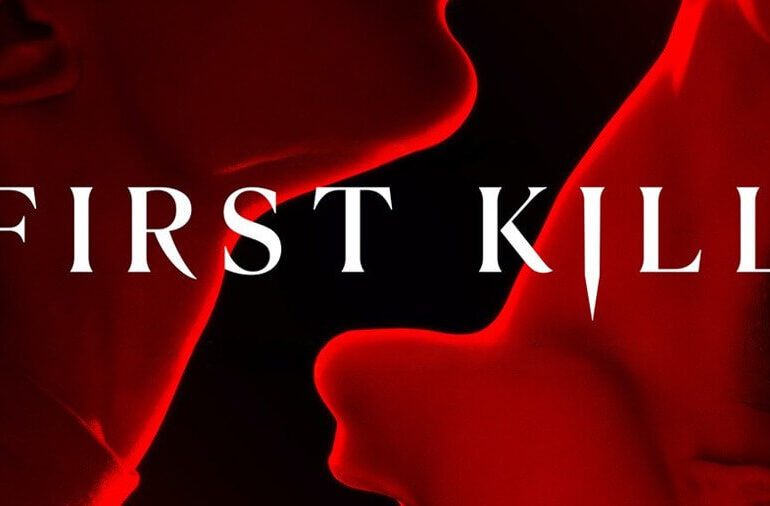 First Kill 1 x 01 “First Kiss” Recensione